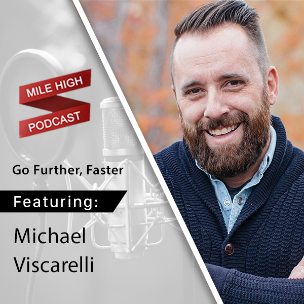 [Podcast] Go Further, Faster – Dr. Michael Viscarelli