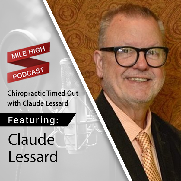 [Podcast] Timed Out: Chiropractic - Claude Lessard