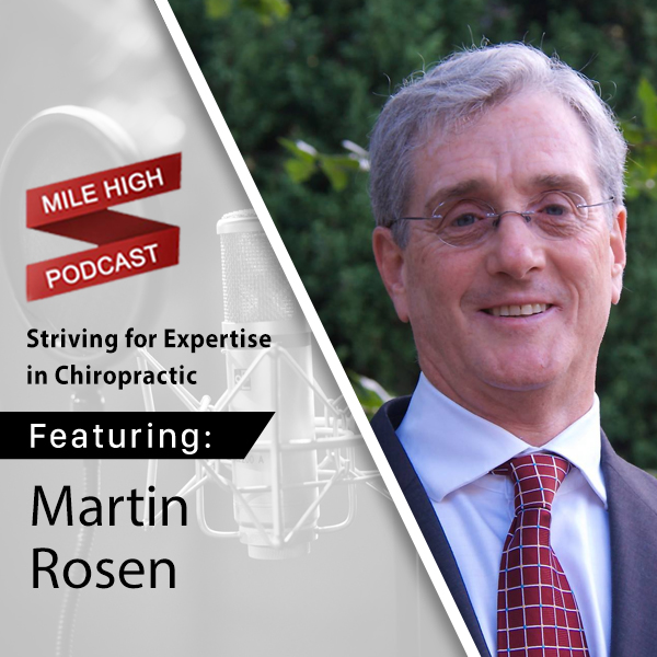 [Podcast] Striving for Expertise in Chiropractic - Martin Rosen