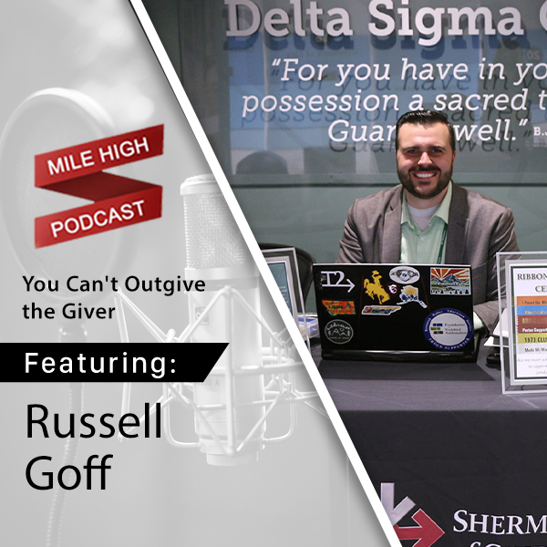 [Podcast] You Can't Out-Give the Giver – Russell Goff