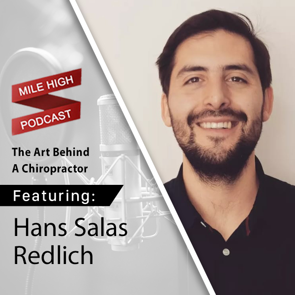 [Podcast] The Art Behind a Chiropractor – Hans Salas Redlich