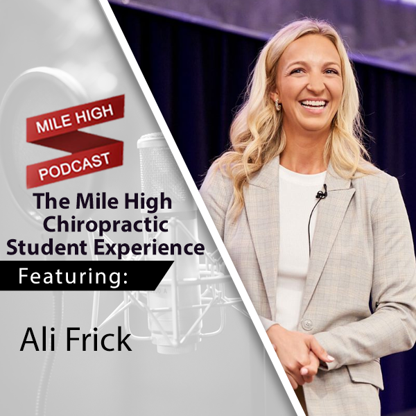 The Mile High Chiropractic Student Experience – Ali Frick