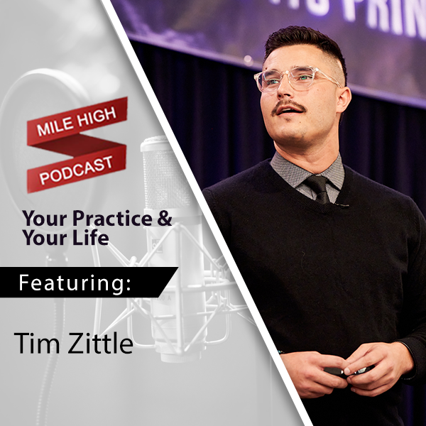 Your Practice & Your Life – Tim Zittle