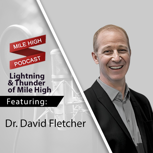 Lightning & Thunder of Mile High – Dr. David Fletcher