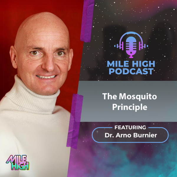 🎙️The Mosquito Principle - Dr. Arno Burnier
