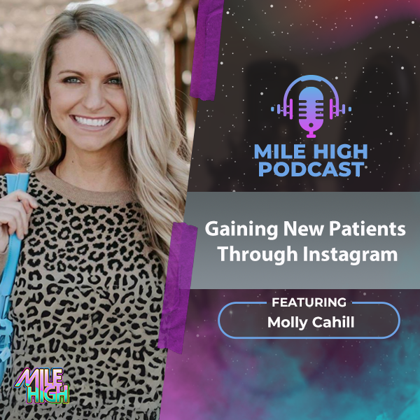🎙️Gaining New Patients through Instagram - Molly Cahill