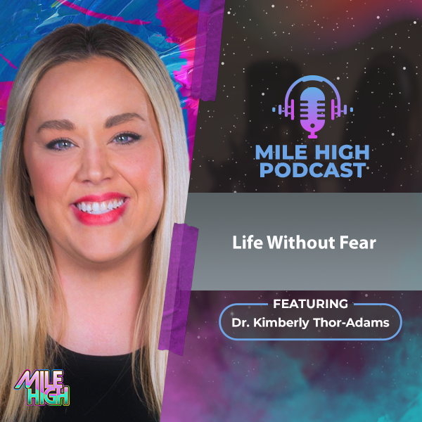 🎙️Life Without Fear – Dr. Kimberly Thor-Adams