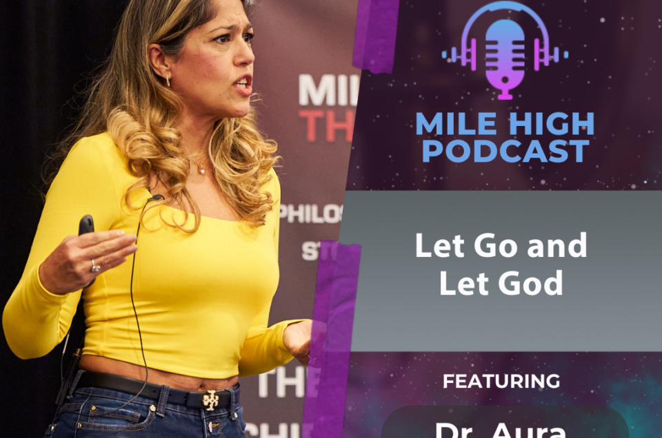 🎙️ Let Go and Let God with Dr. Aura Tovar